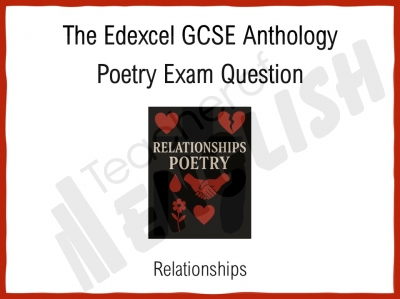 Edexcel Anthology Poetry - How to Answer the Relationships Question